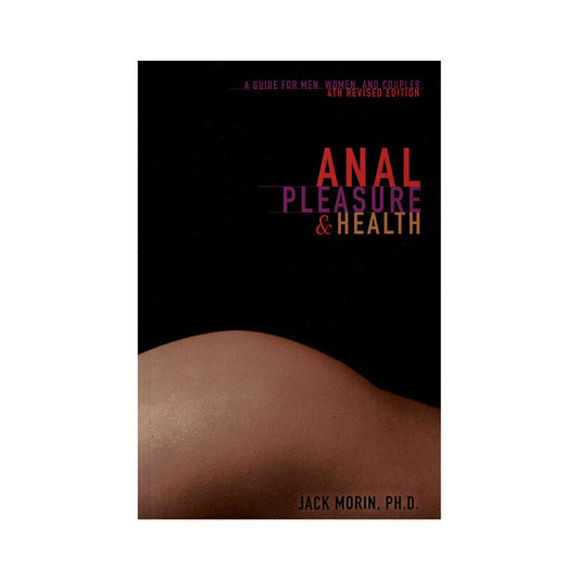 Anal Pleasure & Health, 4th Edition - Not Very Vanilla