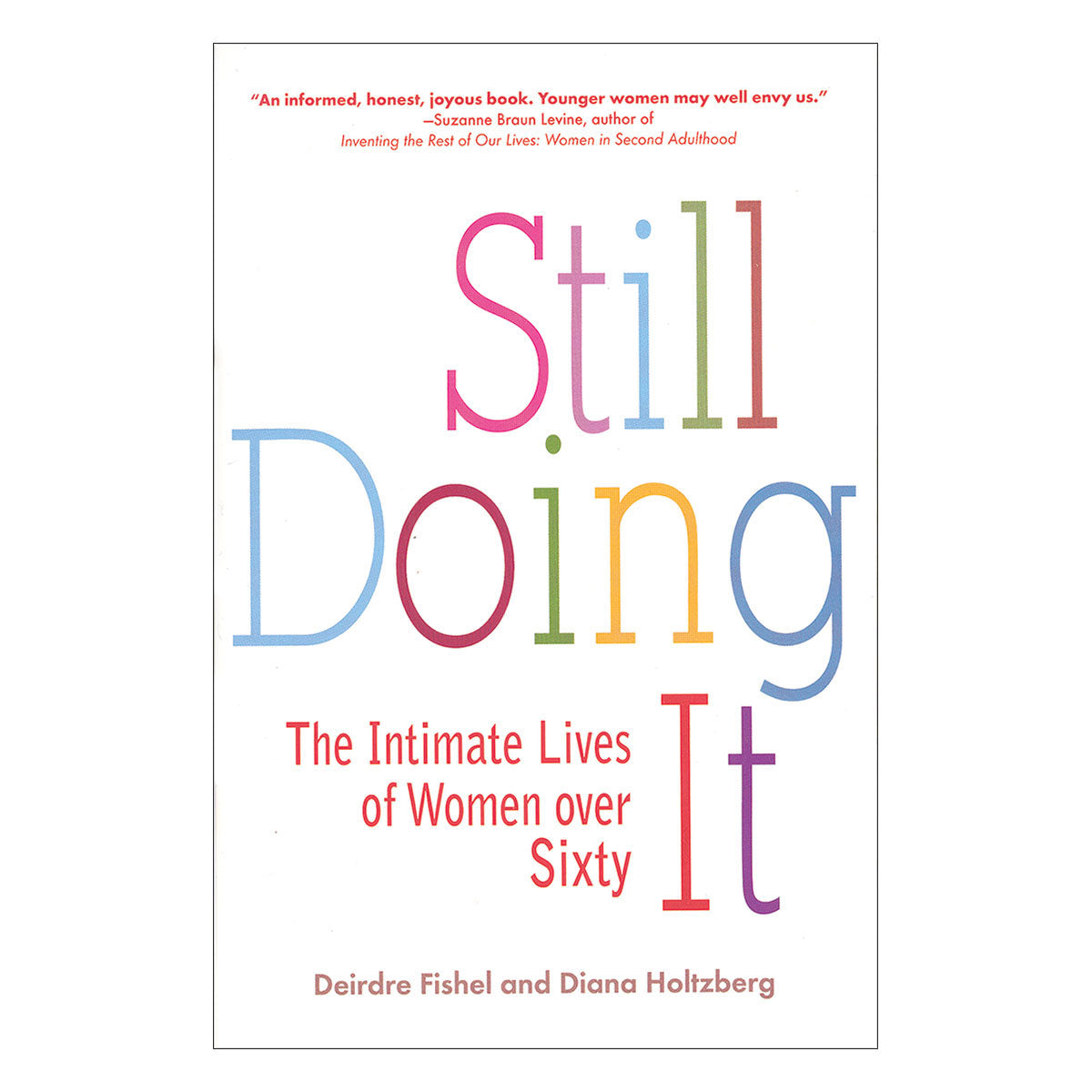 Still Doing It: The Intimate Lives of Women Over Sixty - Not Very Vanilla