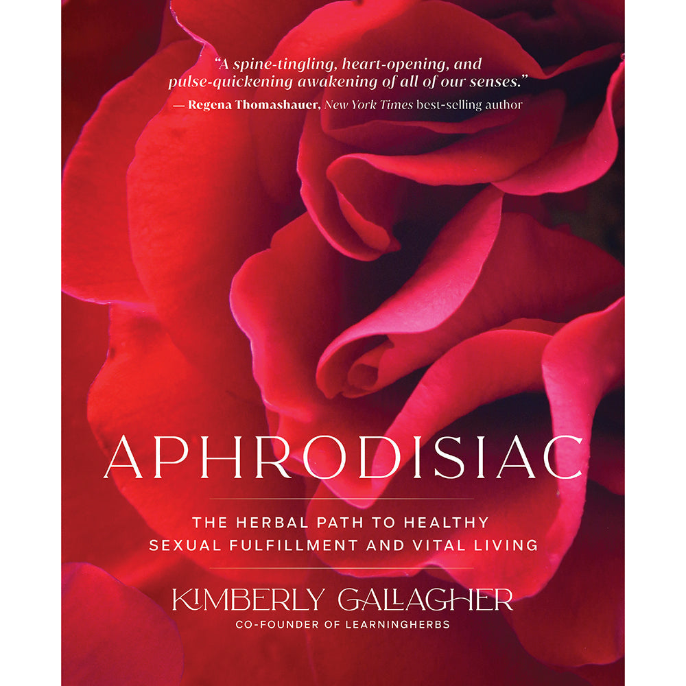 Aphrodisiac: The Herbal Path to Healthy Sexual Fulfillment and Vital Living - Not Very Vanilla