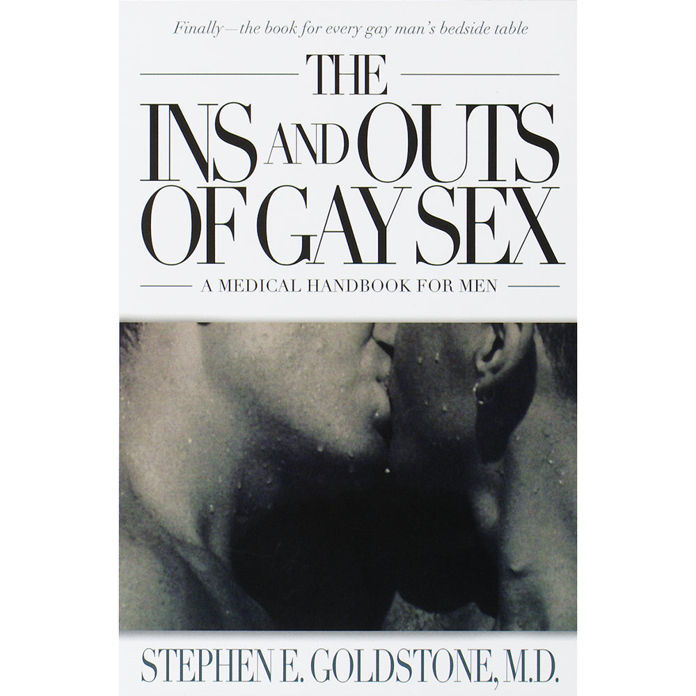 The Ins and Outs of Gay Sex: A Medical Handbook for Men - Not Very Vanilla