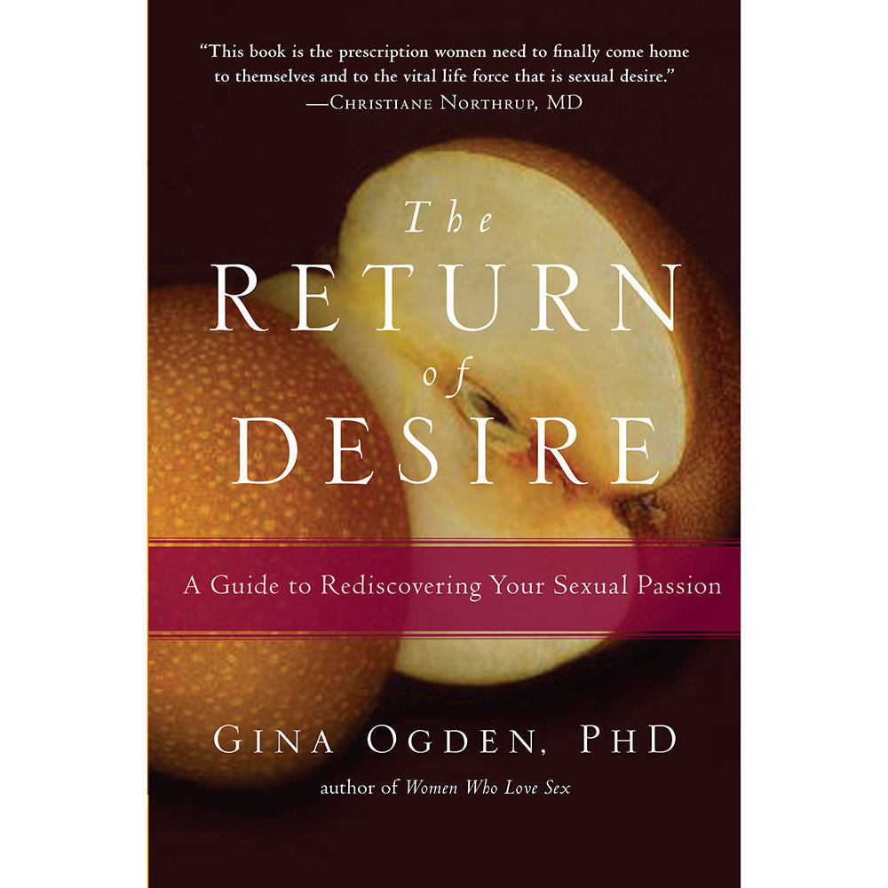 The Return of Desire: A Guide to Rediscovering Your Sexual Passion - Not Very Vanilla