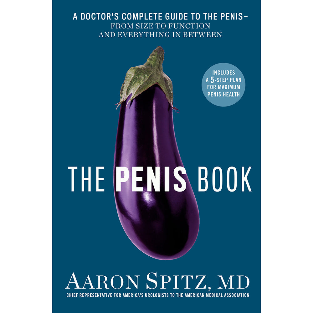 The Penis Book: Doctor's Complete Guide to the Penis - Not Very Vanilla