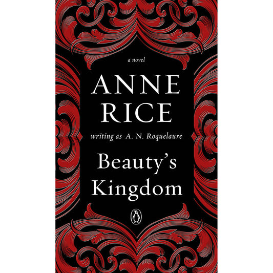 Beauty's Kingdom by Anne Rice - Not Very Vanilla