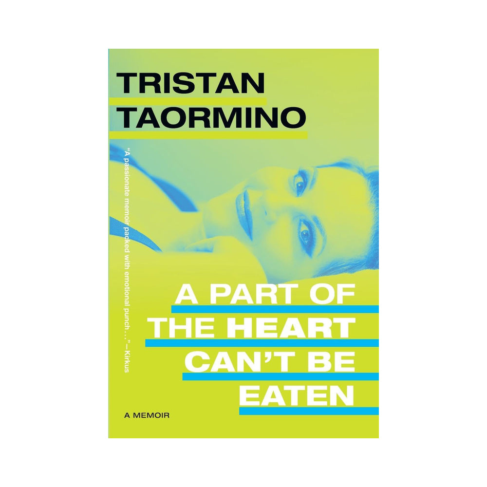 A Part of the Heart Can’t Be Eaten: A Memoir by Tristan Taormino - Not Very Vanilla