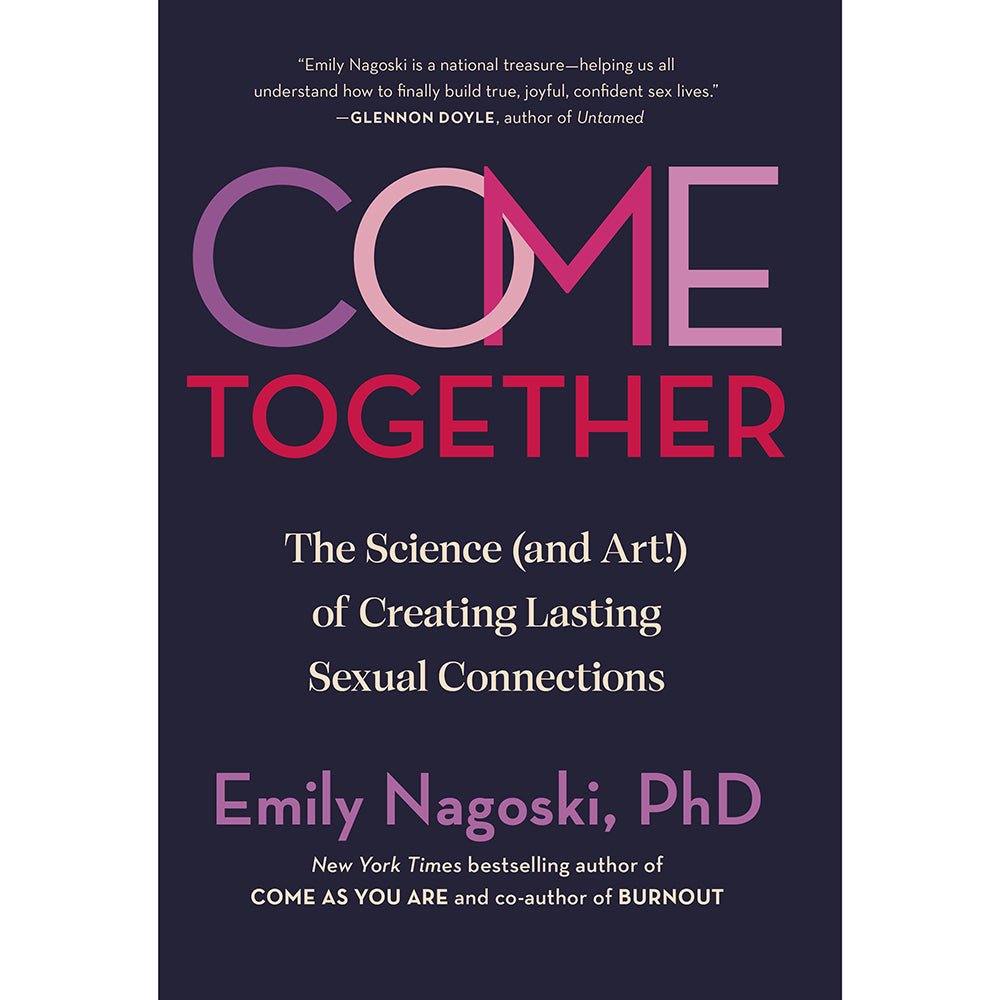 Come Together: the Science (and Art!) of Creating Lasting Sexual Connections - Not Very Vanilla