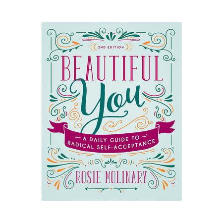 Beautiful You: A Daily Guide to Radical Self-Acceptance, 2nd Edition - Not Very Vanilla