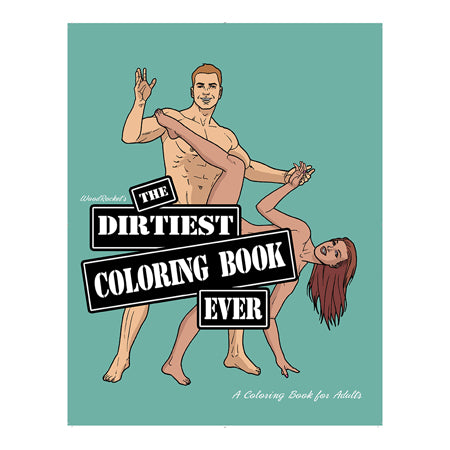 The Dirtiest Coloring Book Ever 2nd Edition - Not Very Vanilla