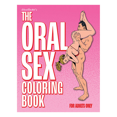 The Oral Sex Coloring Book - Not Very Vanilla