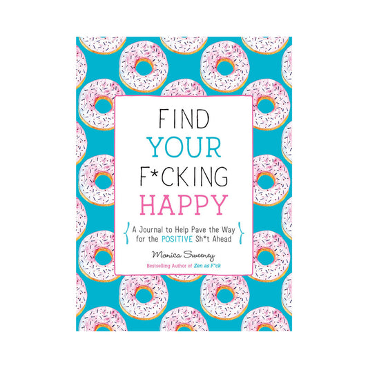 Find Your F*cking Happy