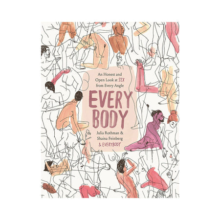 Every Body: An Honest and Open Look at Sex From Every Angle - Not Very Vanilla