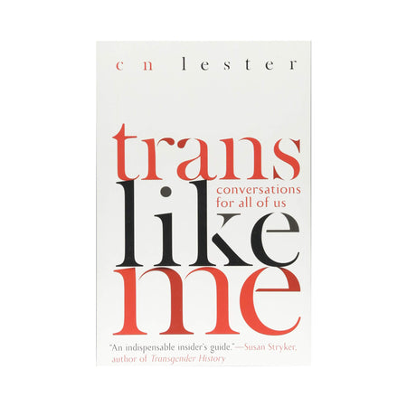 Trans Like Me: Conversations For All Of Us - Not Very Vanilla