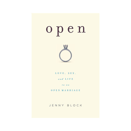 Open: Love, Sex, and Life in an Open Marriage - Not Very Vanilla