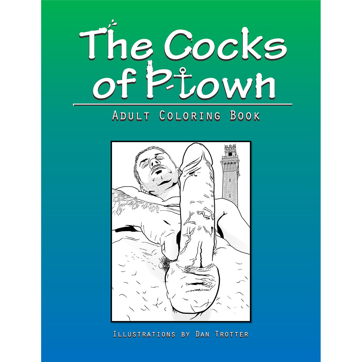 The Cocks of P-Town Coloring Book