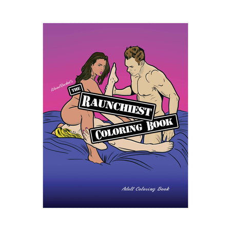 The Raunchiest Coloring Book - Not Very Vanilla