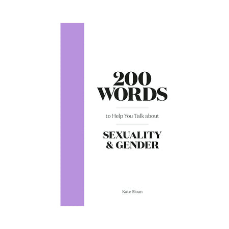 200 Words to Help You Talk About Sexuality & Gender - Not Very Vanilla