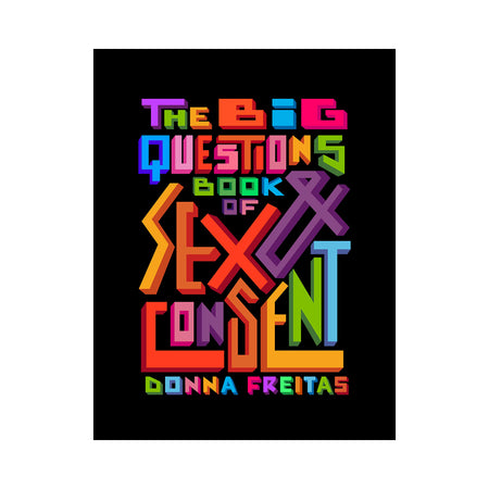 The Big Questions Book of Sex & Consent - Not Very Vanilla