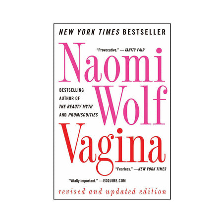 Vagina (Revised and Updated Edition) by Naomi Wolf - Not Very Vanilla