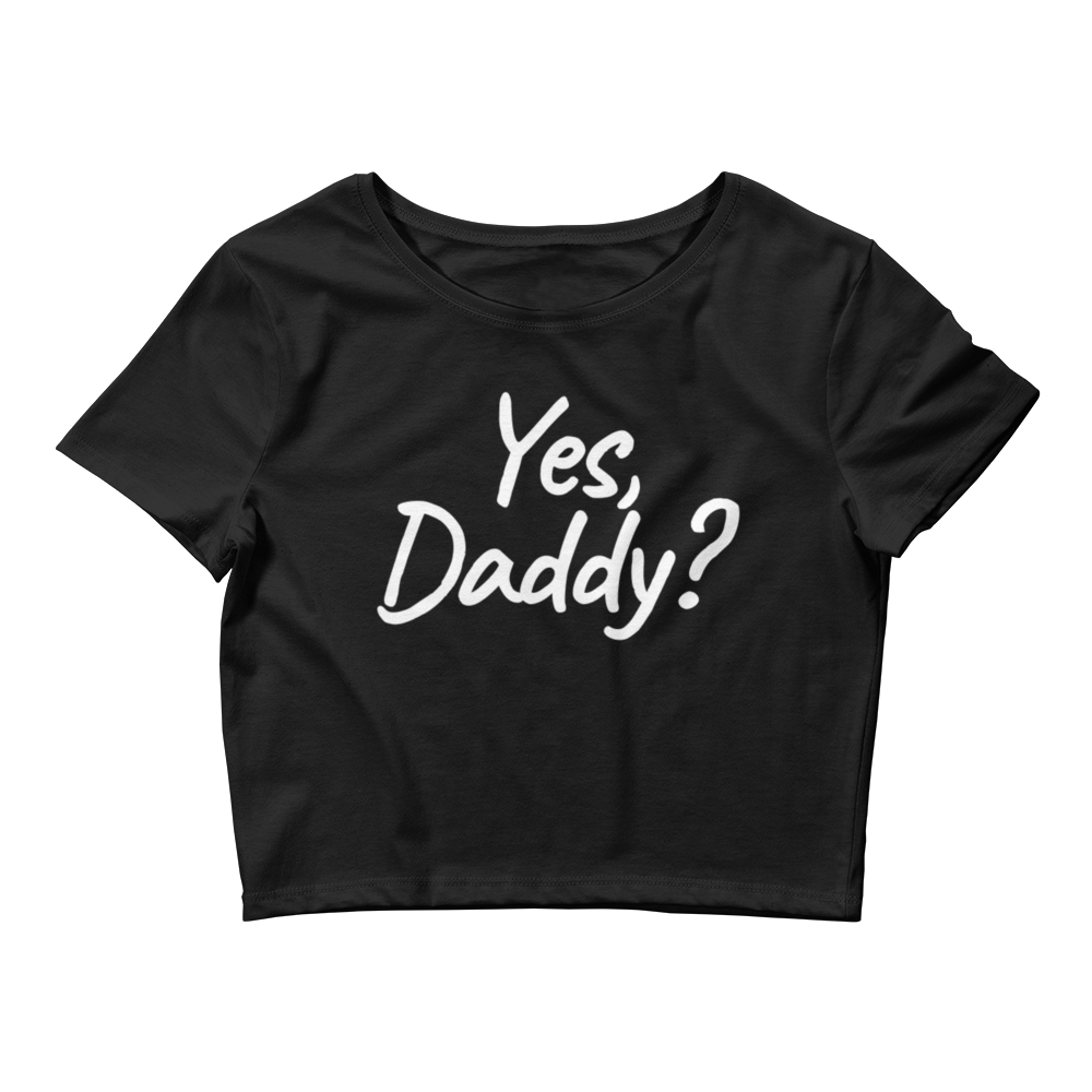 Yes Daddy Women’s Crop Tee