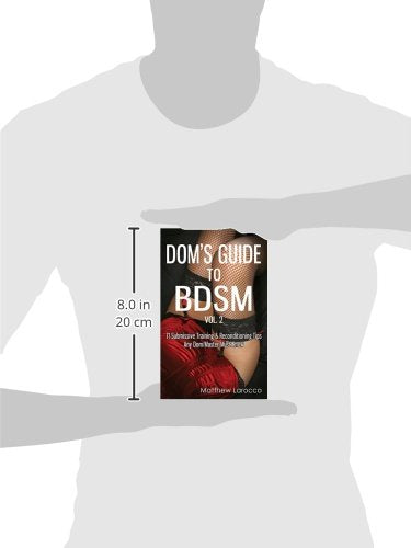 Dom's Guide To BDSM Vol. 2: 71 Submissive Training & Reconditioning Tips Any Dom/Master Must Know (Guide to Healthy BDSM) - Not Very Vanilla