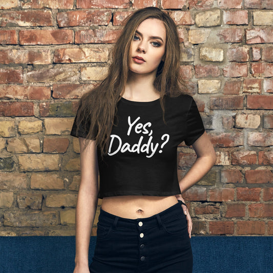 Yes, Daddy? Crop Tee - Not Very Vanilla