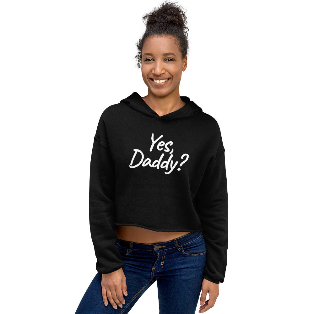 Yes, Daddy? Crop Hoodie - Not Very Vanilla